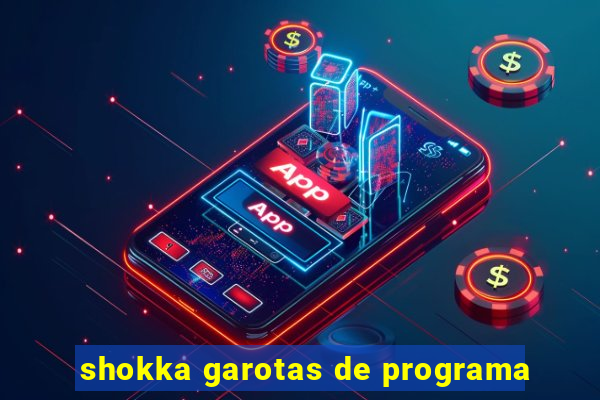 shokka garotas de programa